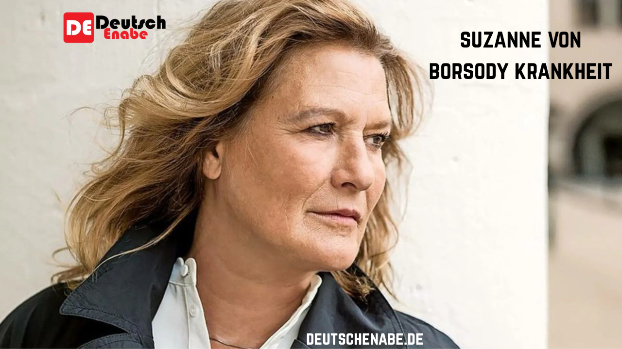 Suzanne von Borsody Krankheit